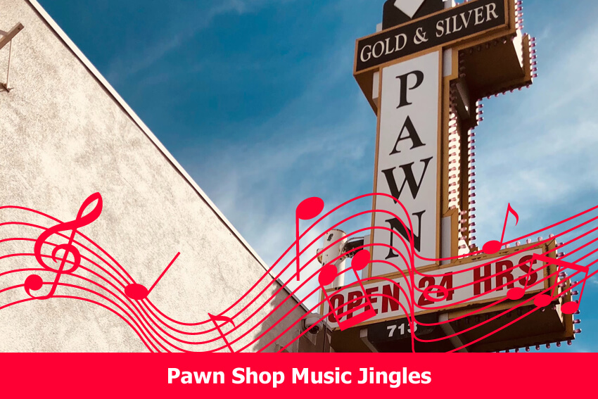 pawn shop jingles
